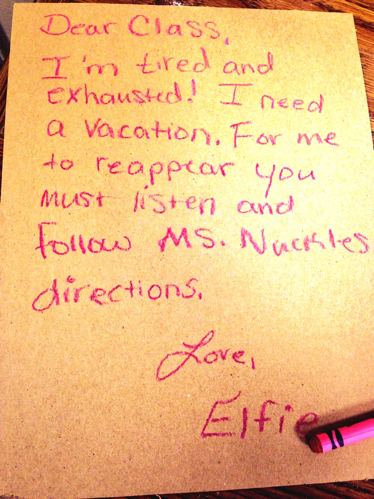 Day 7: Elfie leaves a note!  Elfie has had enough children not following directions.  He needed a break!  He told the  class to follow my directions for him to reappear.  My class was so sad!  They actually were pretty good that day!  During math we talked about how much we missed him.